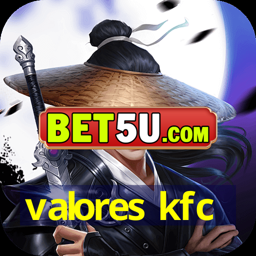 Valores Kfc V7 57 65