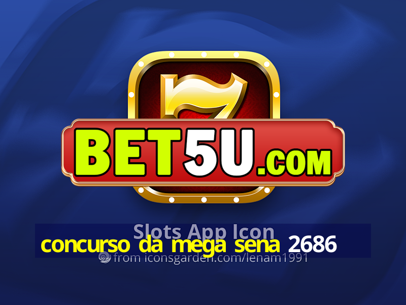 Concurso Da Mega Sena 2686